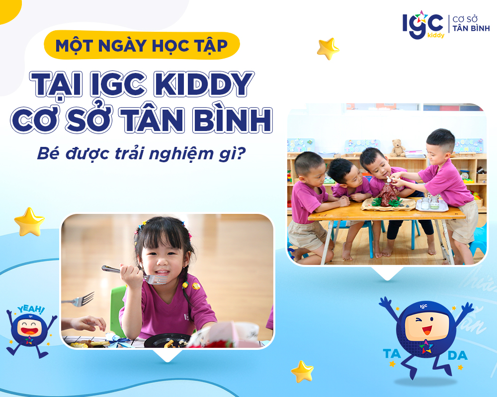 Một ngày học tập tại IGC Kiddy cơ sở Tân Bình